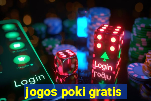 jogos poki gratis